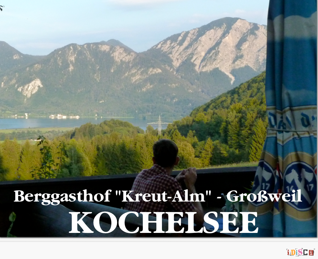 Berggasthof "Kreut-Alm" - Großweil (oberhalb des Freilichtmuseums Glentleiten) - Kochelsee / Walchensee